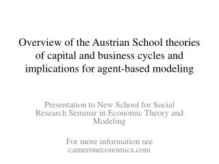 Overview of the Austrian School theories of capital and business cycles and implications for agent-based modeling
