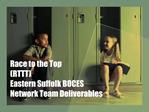 Race to the Top RTTT Eastern Suffolk BOCES Network Team Deliverables