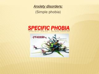 PPT - Specific Phobia PowerPoint Presentation, free download - ID:2944103