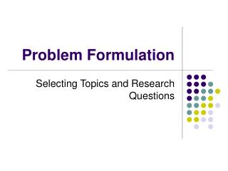 PPT - Problem Formulation PowerPoint Presentation, Free Download - ID ...