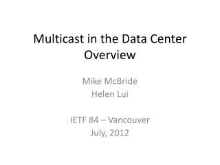 Multicast in the Data Center Overview