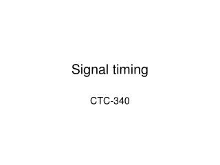 Signal timing
