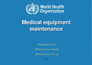 Medical equipment maintenance
