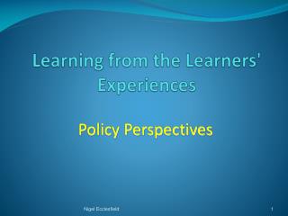 Learning from the Learners' Experiences