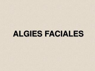 ALGIES FACIALES