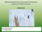 Nebraska Department of Economic Development Division of Travel Tourism Ecotourism