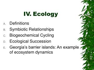 IV.	Ecology