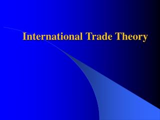 International Trade Theory