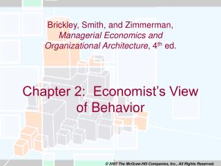 Chapter 2: Economist’s View of Behavior