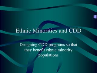 Ethnic Minorities and CDD
