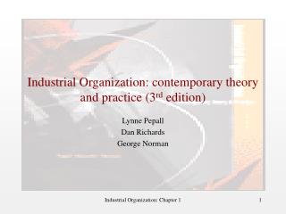 Industrial Organization: contemporary theory and practice (3 rd edition)