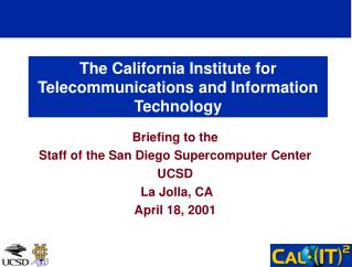 The California Institute for Telecommunications and Information Technology