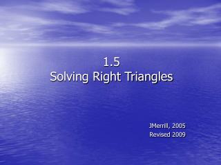 1.5 Solving Right Triangles