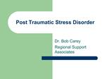 Post Traumatic Stress Disorder