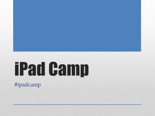 iPad Camp