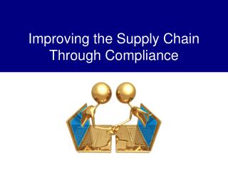 Improving the Supply Chain Through Compliance