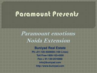 Paramount Emotions Noida Extension @ Toll Free:- 18001034500