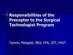 Responsibilities of the Preceptor to the Surgical Technologist Program