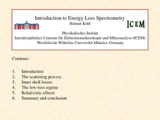 Introduction The scattering process Inner shell losses The low-loss regime Relativistic effects Summary and conclusion