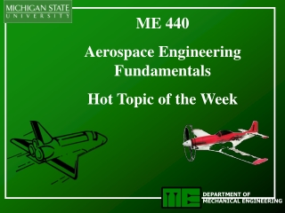 ME 440 Aerospace Engineering Fundamentals Hot Topic of the Week