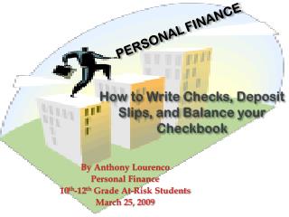 How to Write Checks, Deposit Slips, and Balance your Checkbook