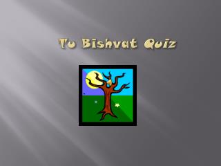 Tu Bishvat Quiz