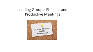 Leading Groups: Efficient and Productive Meetings