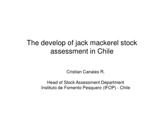The develop of jack mackerel stock assessment in Chile