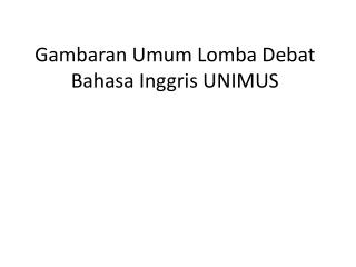 Gambaran Umum Lomba Debat Bahasa Inggris UNIMUS