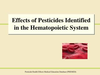 Effects of Pesticides Identified in the Hematopoietic System