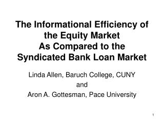 The Informational Efficiency of the Equity Market As Compared to the Syndicated Bank Loan Market