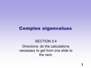 Complex eigenvalues
