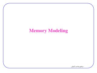 Memory Modeling