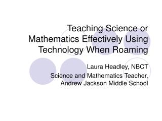 Teaching Science or Mathematics Effectively Using Technology When Roaming