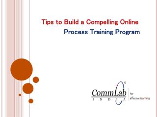 Tips to Build a Compelling Online Process Training Program