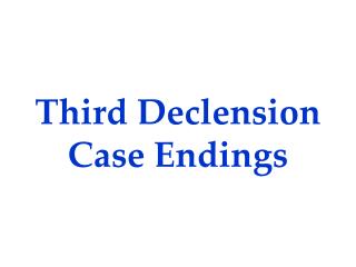 Third Declension Case Endings