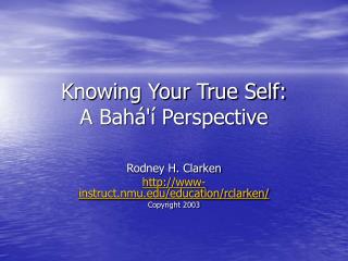 Knowing Your True Self: A Bahá'í Perspective