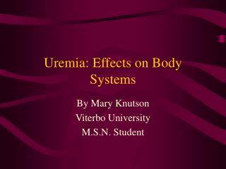 Uremia: Effects on Body Systems