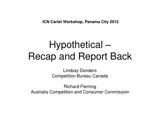 Hypothetical – Recap and Report Back