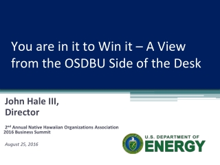 You are in it to Win it – A View from the OSDBU Side of the Desk