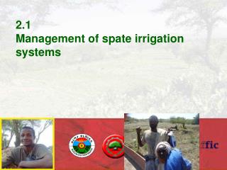 2.1 Management of spate irrigation systems