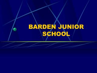 BARDEN JUNIOR SCHOOL