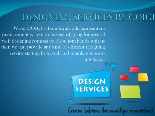 DESIGNING SERVICES By GOIGI