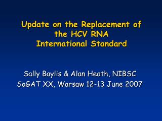 Update on the Replacement of the HCV RNA International Standard