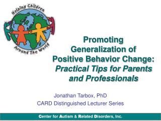 Promoting Generalization of Positive Behavior Change: Practical Tips for Parents and Professionals
