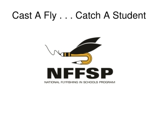 Cast A Fly . . . Catch A Student