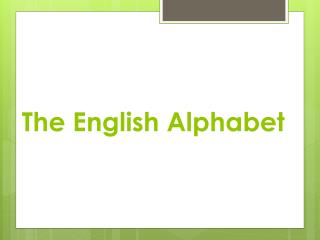 PPT - The English Alphabet PowerPoint Presentation, Free Download - ID ...