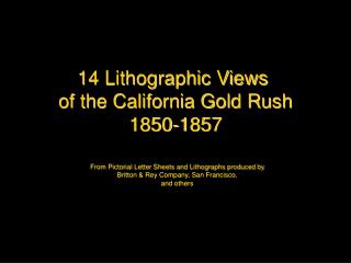 14 Lithographic Views of the California Gold Rush 1850-1857