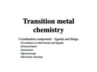 Transition metal chemistry