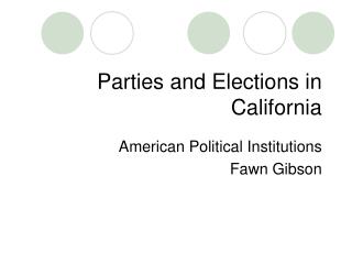 Parties and Elections in California